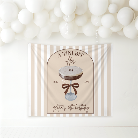 Tini Bit Older Birthday Banner Espresso Martini Party Backdrop Dirty 30 Decorations Dirty Martini Personalized Party Decor Coquette Martini