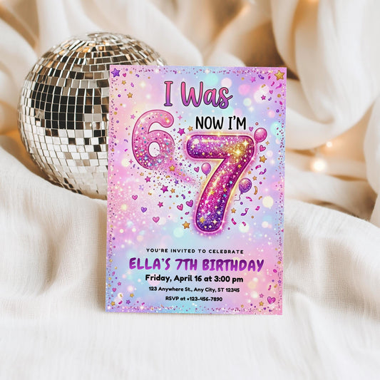 I Was 6 Now I'm 7 Birthday Invitation Rainbow glitter 6-7 7th Party Editable Invite Girl 7th Birthday Evite Meme Gen Alpha Birthday Download